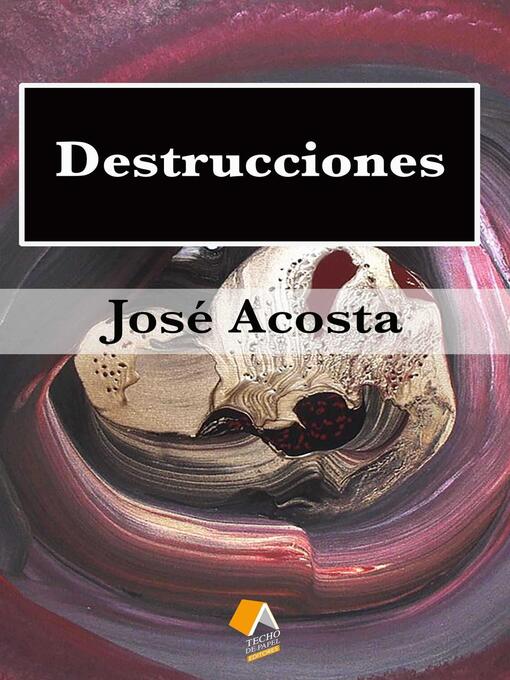 Title details for Destrucciones by Jose Acosta - Wait list